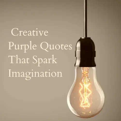 Creative Purple Quotes That Spark Imagination
