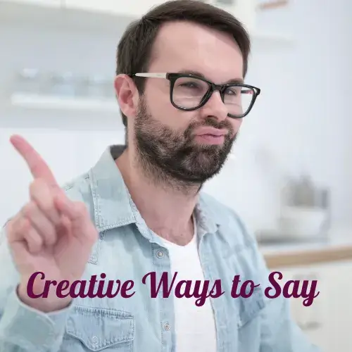 Creative Ways to Say