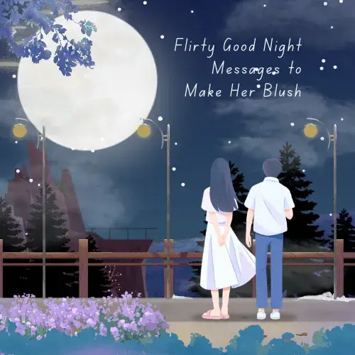 Flirty Good Night Messages to Make Her Blush