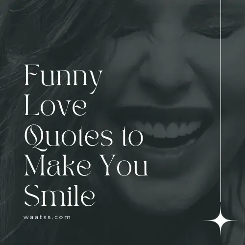 Funny Love Quotes to Make You Smile