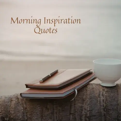 Morning Inspiration Quotes