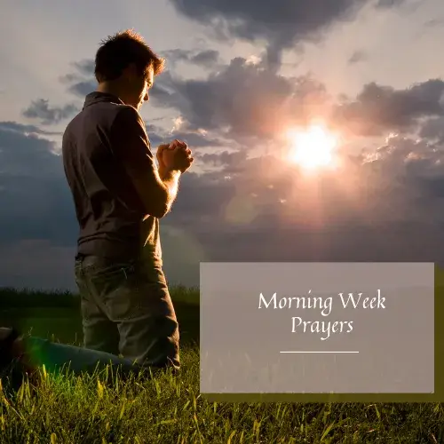 Morning Week Prayers