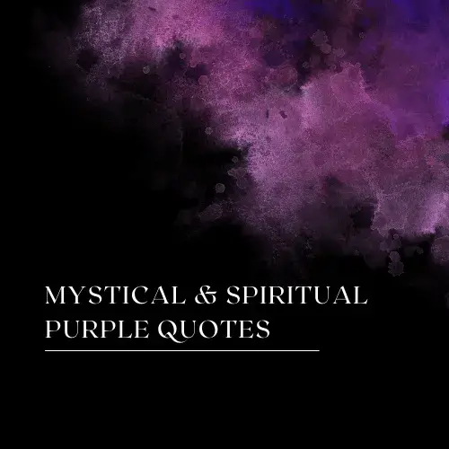 Mystical & Spiritual Purple Quotes