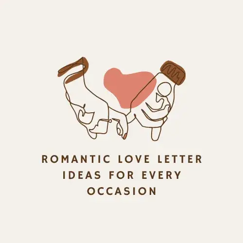 Romantic Love Letter Ideas for Every Occasion