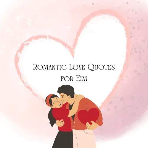 Romantic Love Quotes for Him