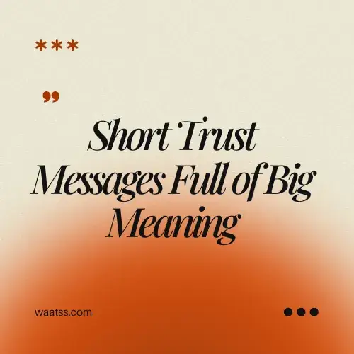 Short Trust Messages Full of Big Meaning