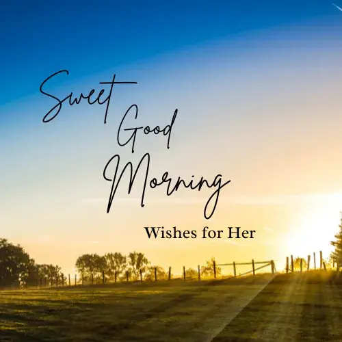 Sweet Good Morning Wishes for Her