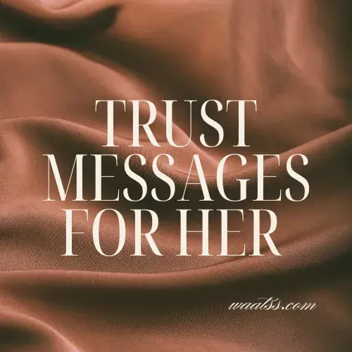 Trust Messages for Her