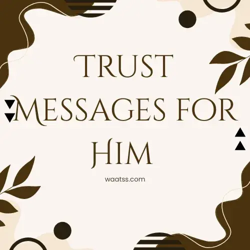 Trust Messages for Him