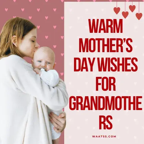 Warm Mother’s Day Wishes for Grandmothers