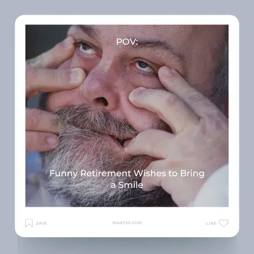 Funny Retirement Wishes to Bring a Smile
