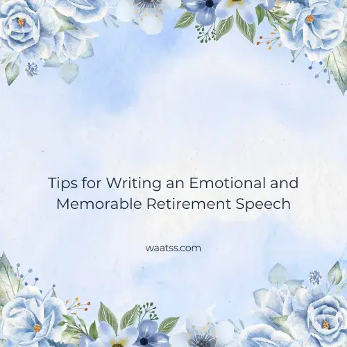 Tips for Writing an Emotional and Memorable Retirement Speech